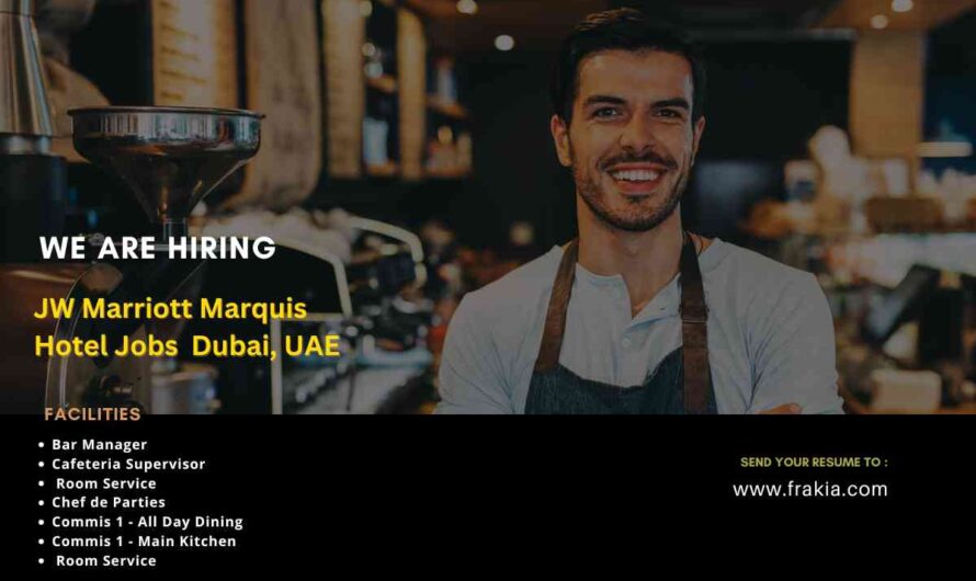 JW Marriott Marquis Hotel Jobs Dubai, UAE