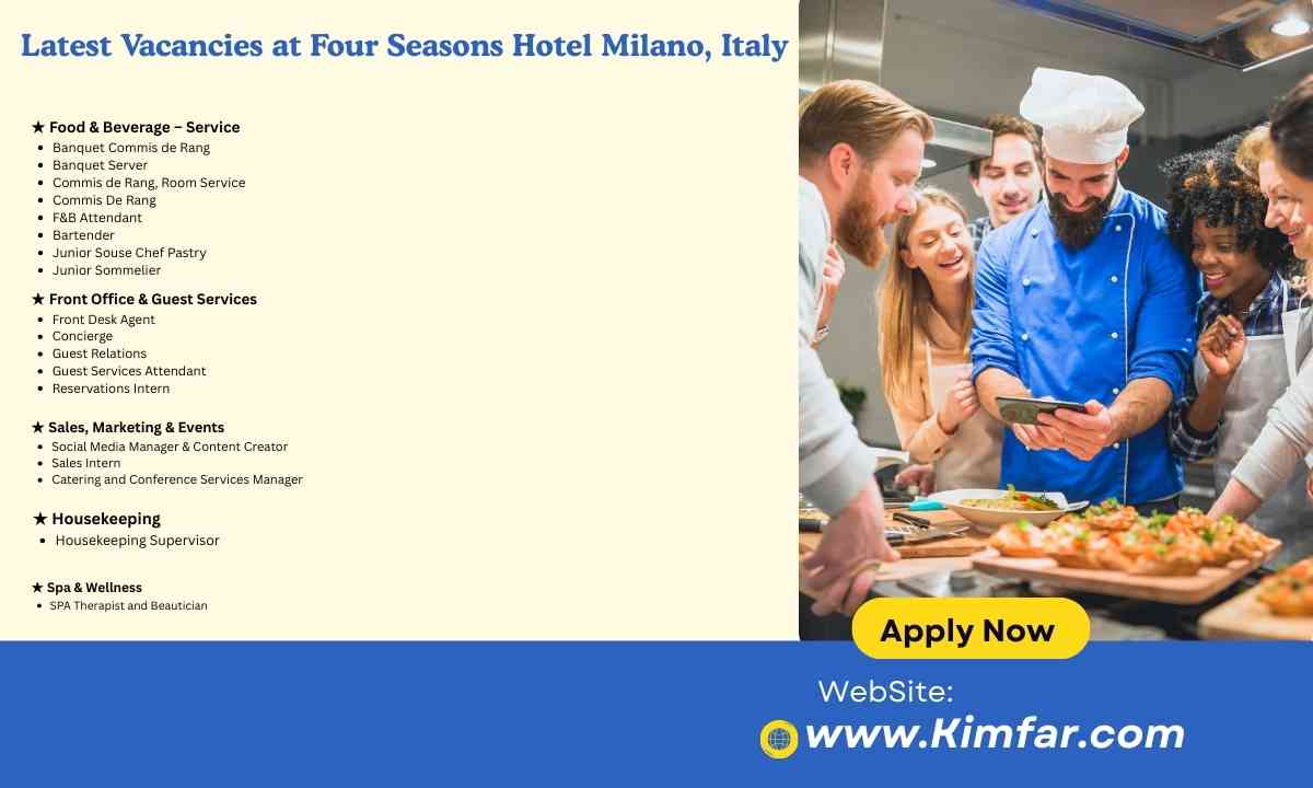 Latest Vacancies at Four Seasons Hotel Milano, Italy
