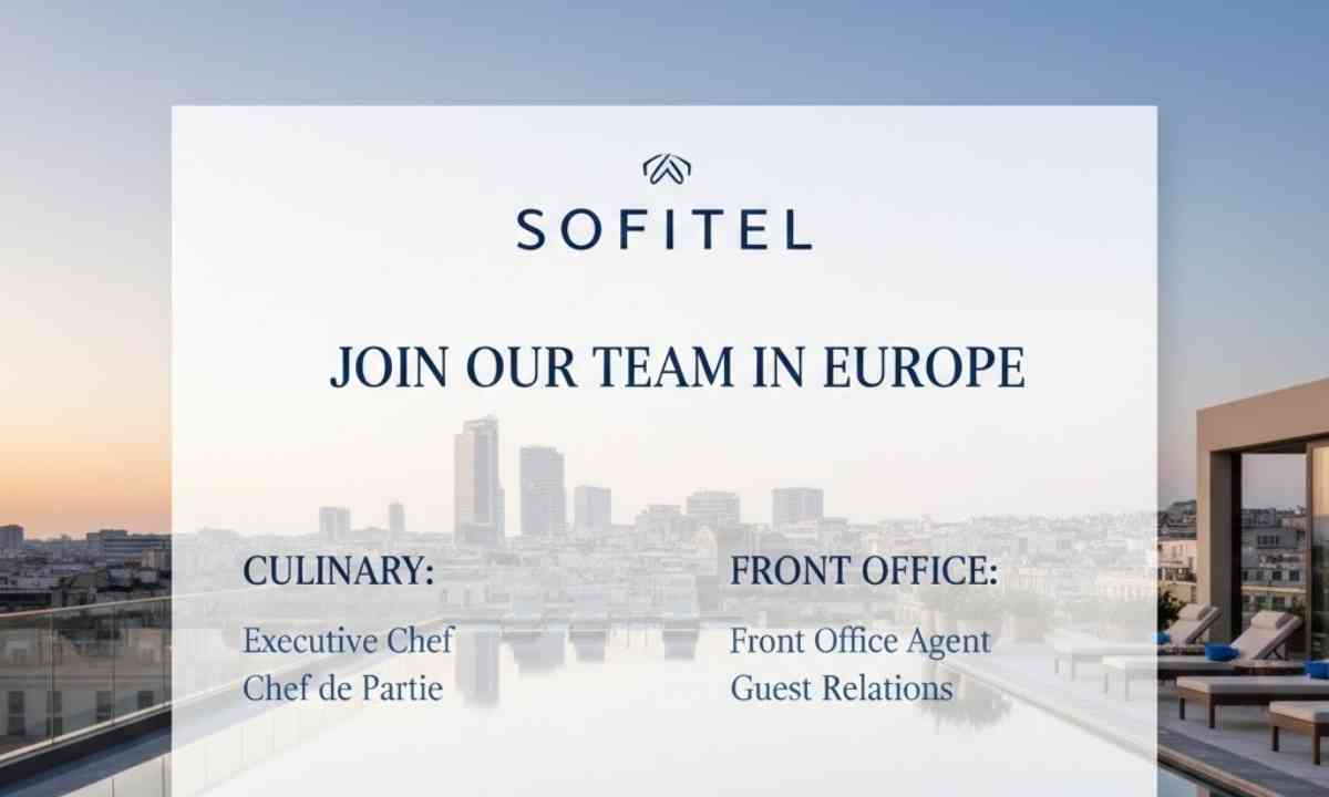 Sofitel Hotel Jobs Europe, Italy, Spain, France, Belgium