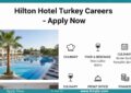Hilton Hotel Turkey Careers – Apply Now