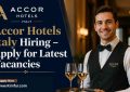 Accor Hotels Italy Hiring – Apply for Latest Vacancies