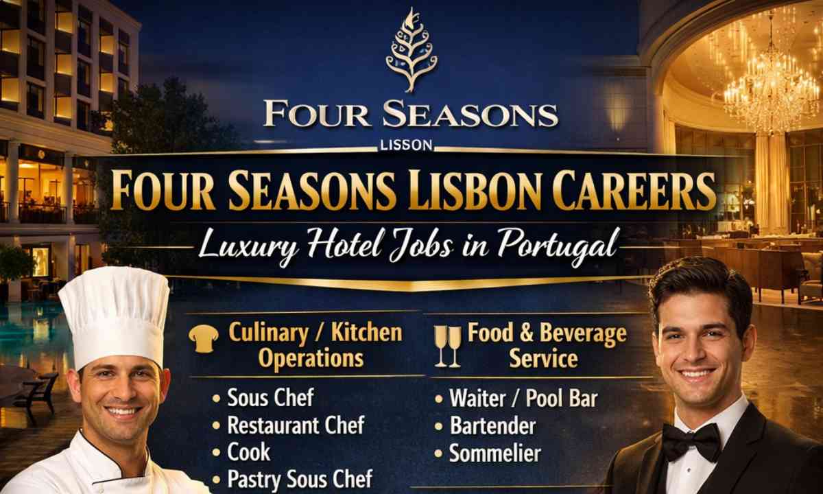 Four Seasons Lisbon Portugal Jobs – Hiring Now